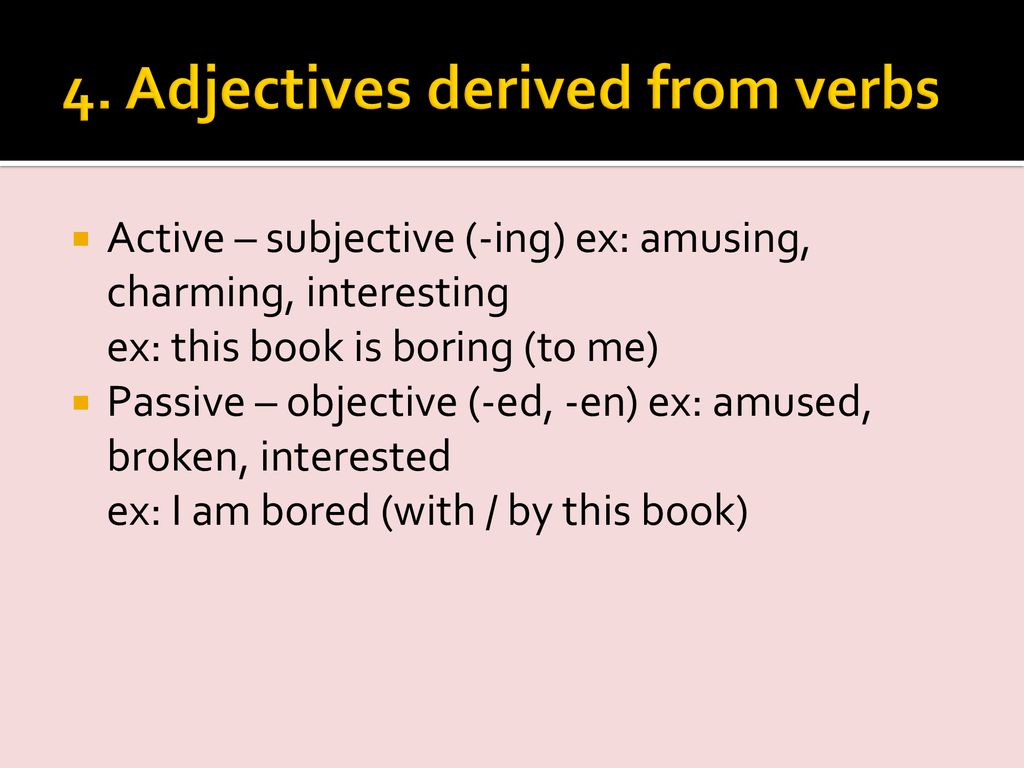 4. Adjectives derived from verbs