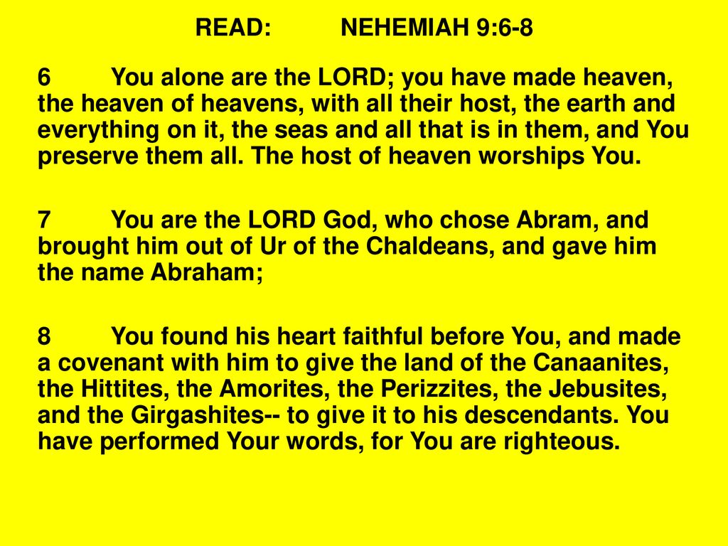 you are yahweh you alone . you have made heaven you are yahweh you alone . you have made heaven