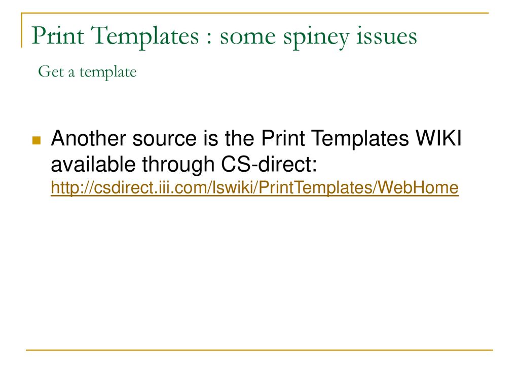 Print templates some spiney issues ppt download