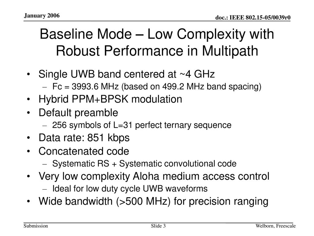 Baseline Mode – Low Complexity with Robust Performance in Multipath