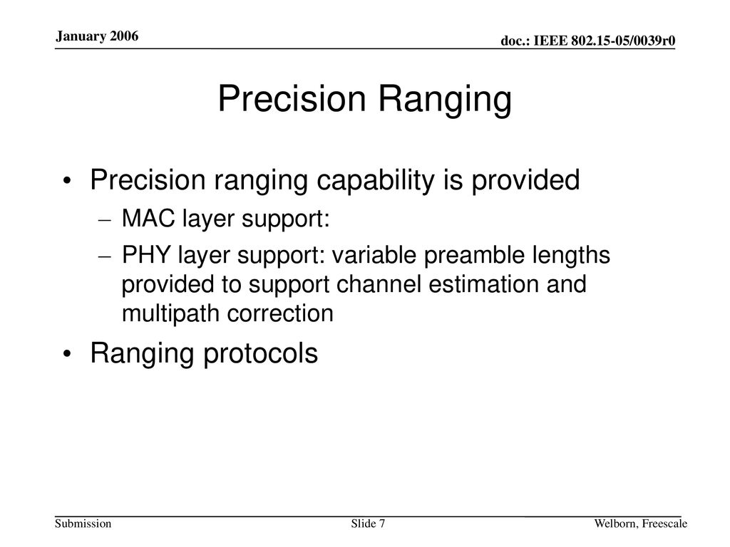 Precision Ranging Precision ranging capability is provided