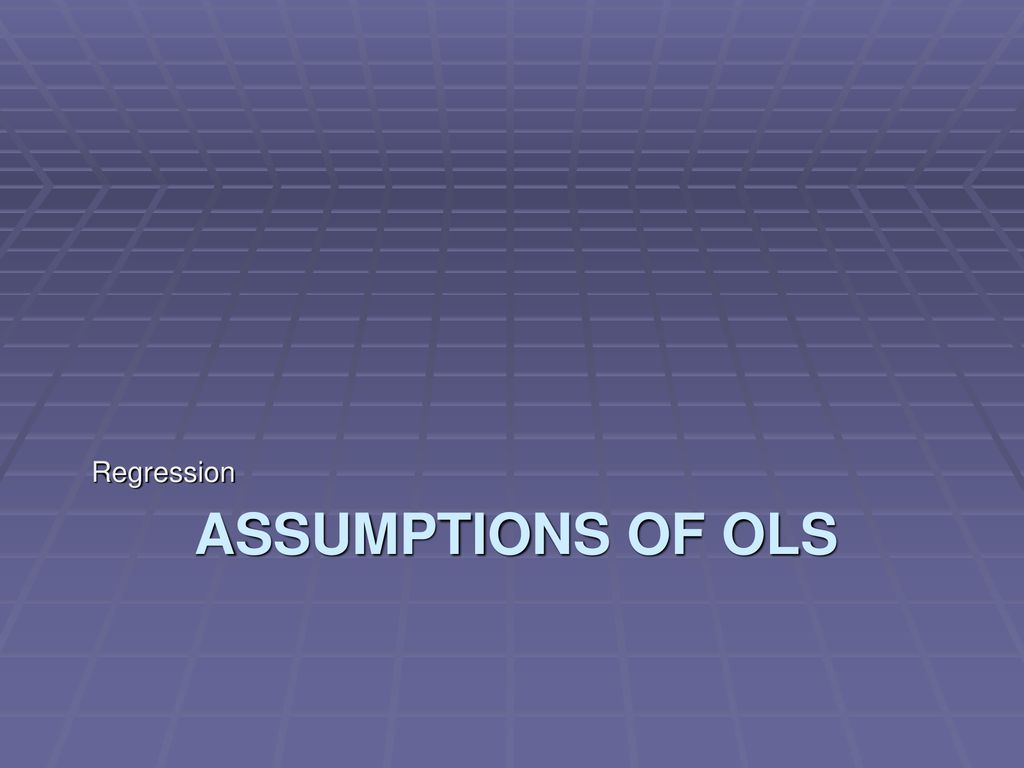 Regression assumptions of ols ppt download