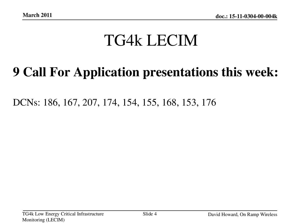 TG4k LECIM 9 Call For Application presentations this week: