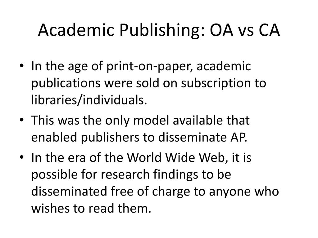 Academic Publishing: OA vs CA