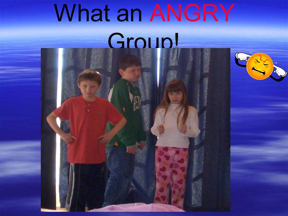 What an ANGRY Group!