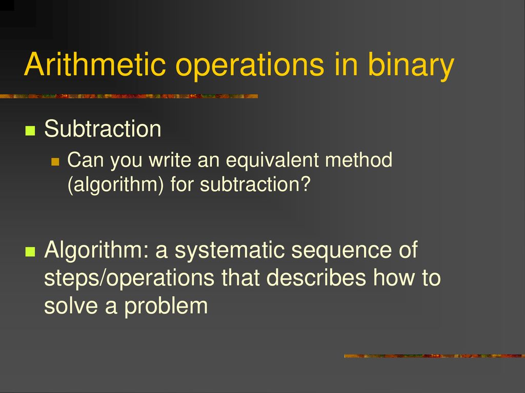 Arithmetic operations in binary ppt download