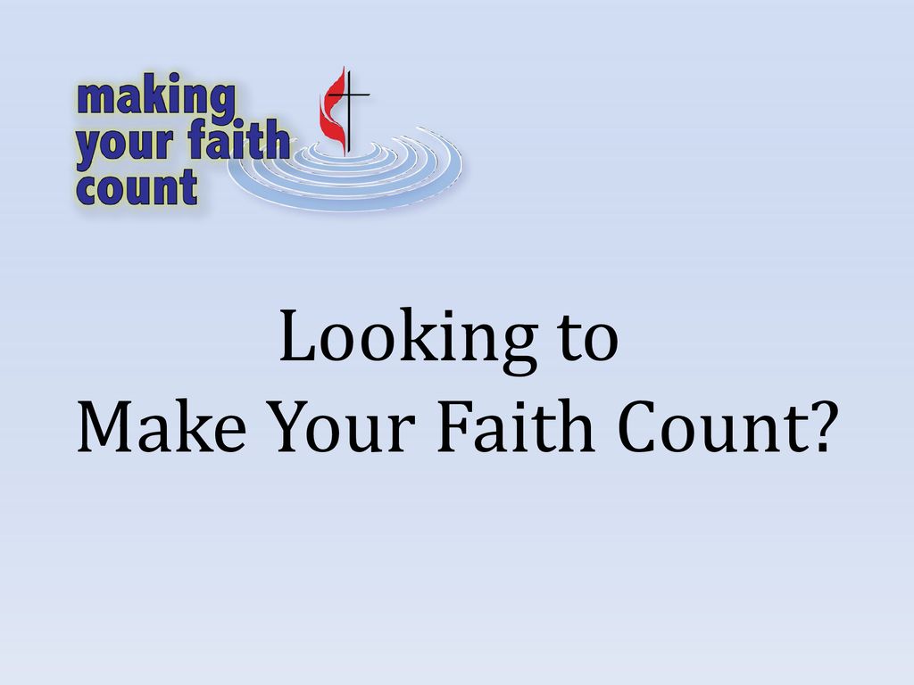 Looking to Make Your Faith Count