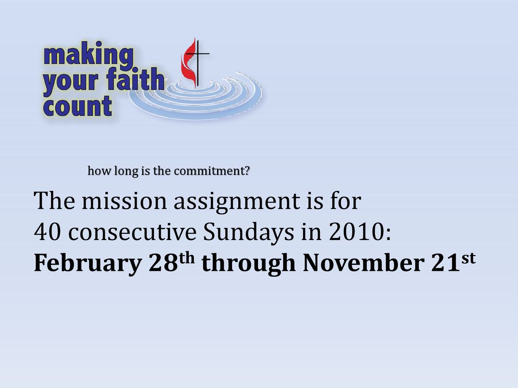 The mission assignment is for 40 consecutive Sundays in 2010: