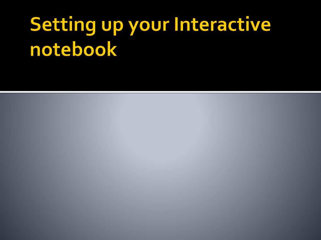Setting up your Interactive notebook