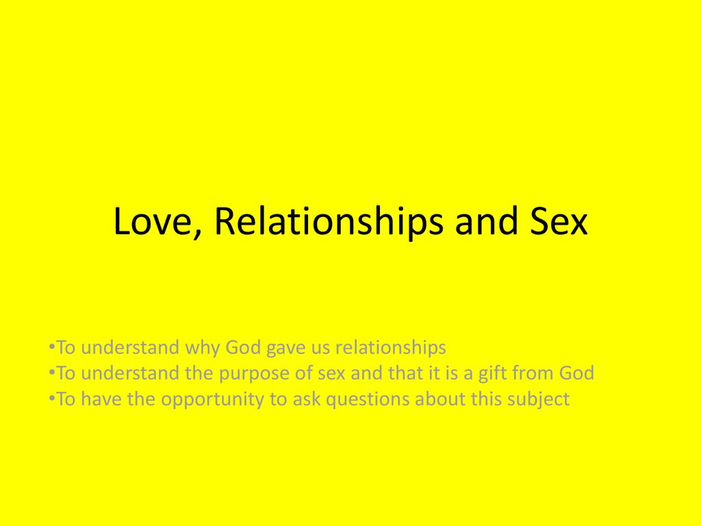 Love, Relationships and Sex - ppt download