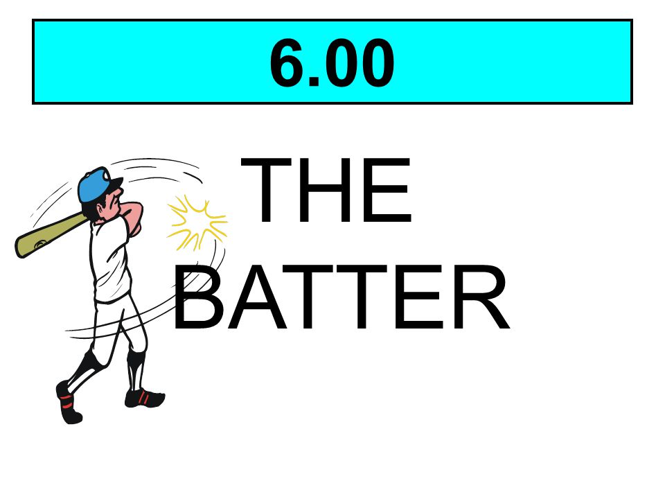 6.00 THE BATTER Click in the Title