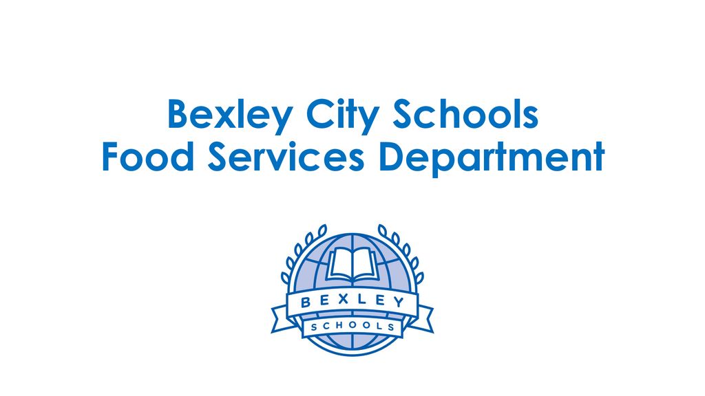 Bexley City Schools Food Services Department Ppt Download