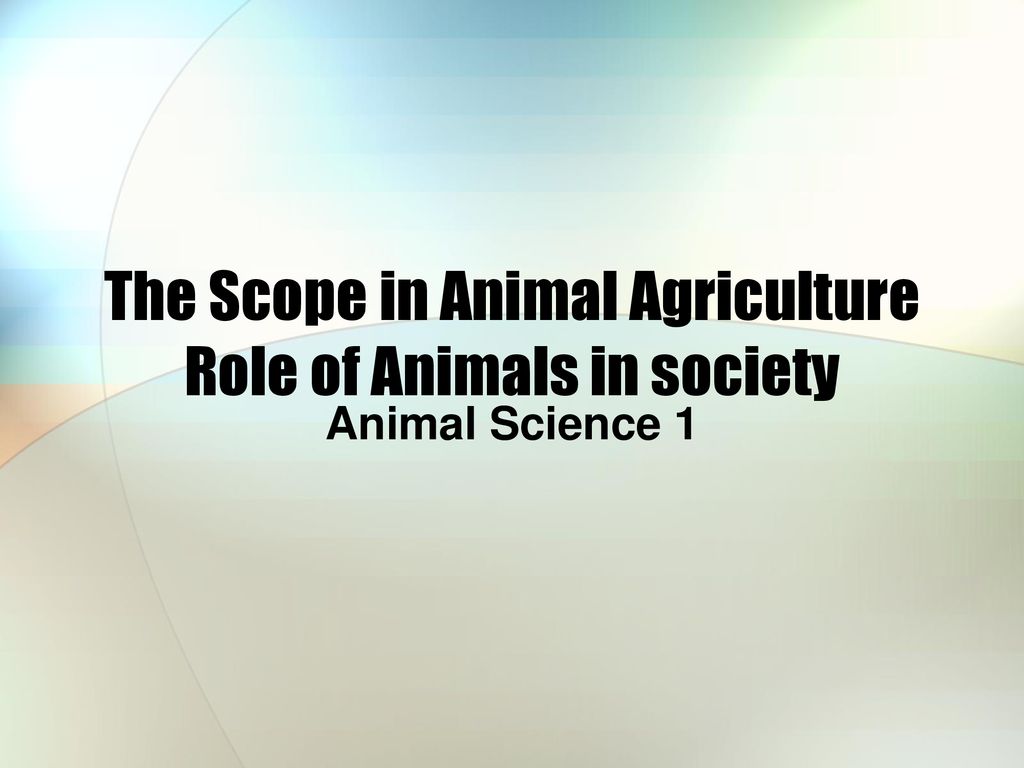 The Scope in Animal Agriculture What's in a name? - ppt download