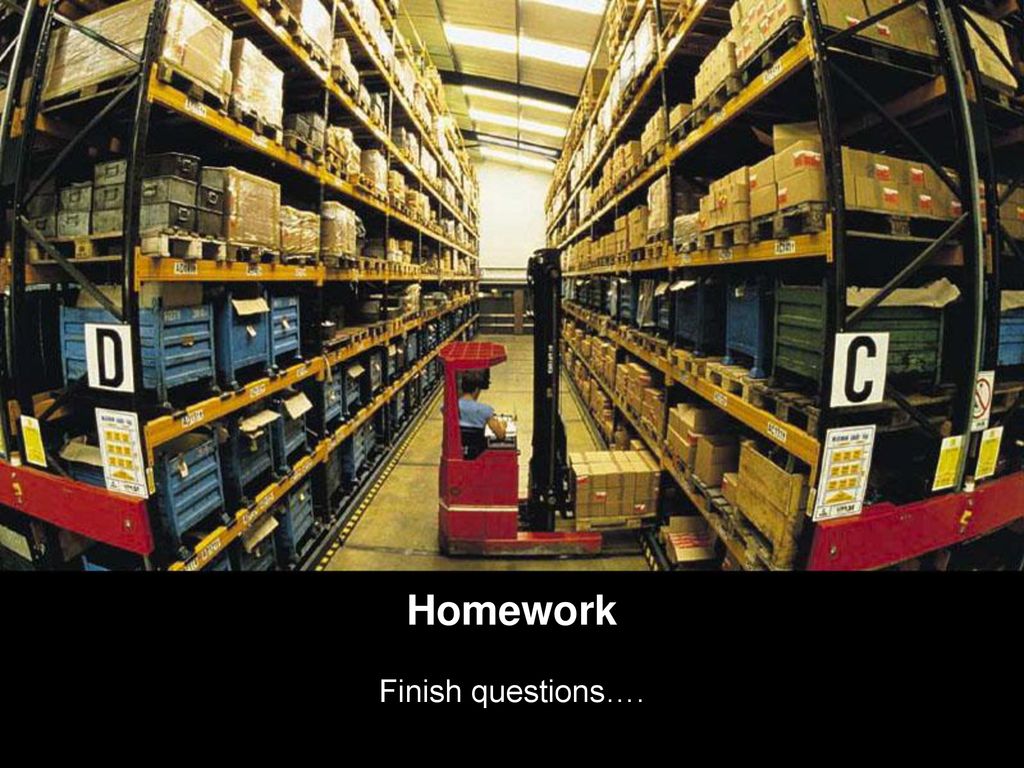 Homework Finish questions….