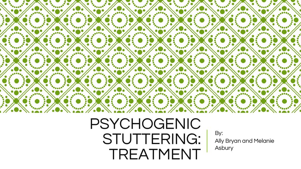 PSYCHOGENIC STUTTERING: TREATMENT