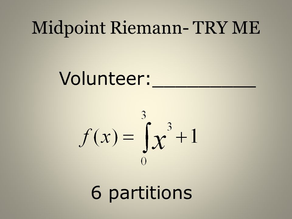 Midpoint Riemann- TRY ME