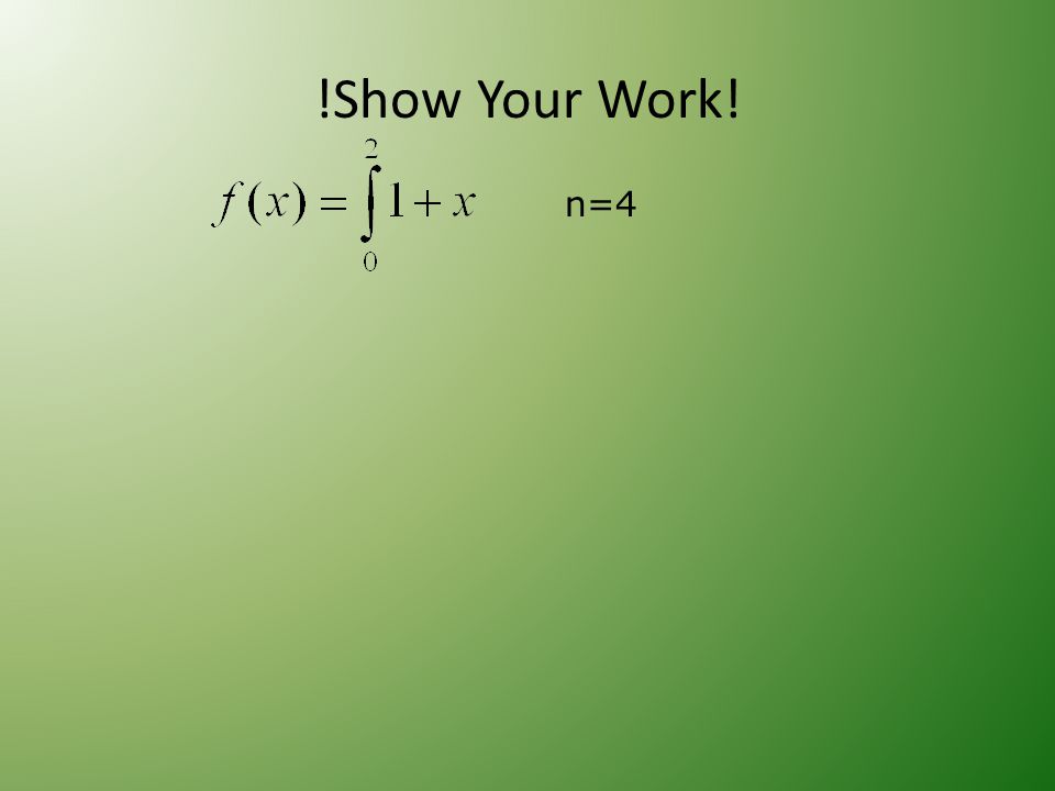 !Show Your Work! n=4