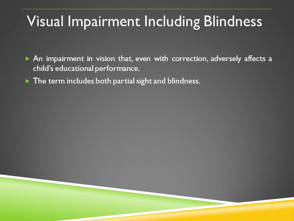 Visual Impairment Including Blindness
