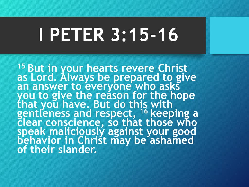 I PETER 3 But In Your Hearts Revere Christ As Lord Always Be Prepared i-peter-3-but-in-your-hearts-revere-christ-as-lord-always-be-prepared