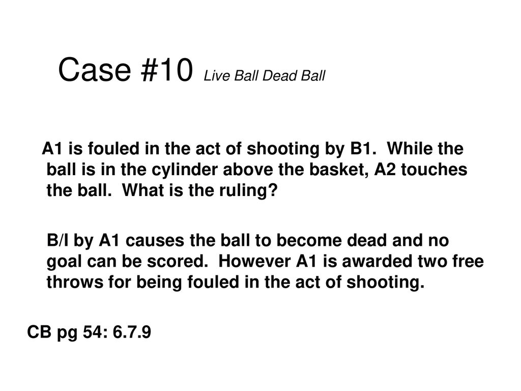 RULE 6 Live Ball and Dead Ball.