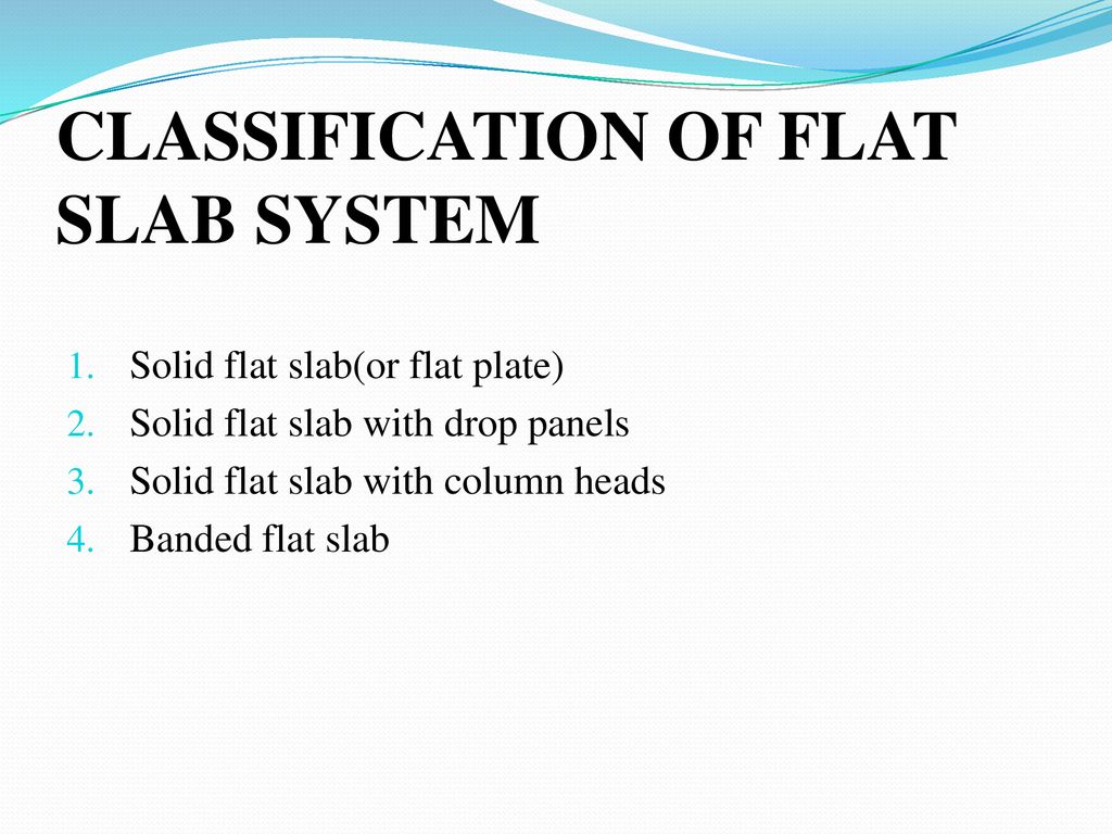 CLASSIFICATION OF FLAT SLAB SYSTEM