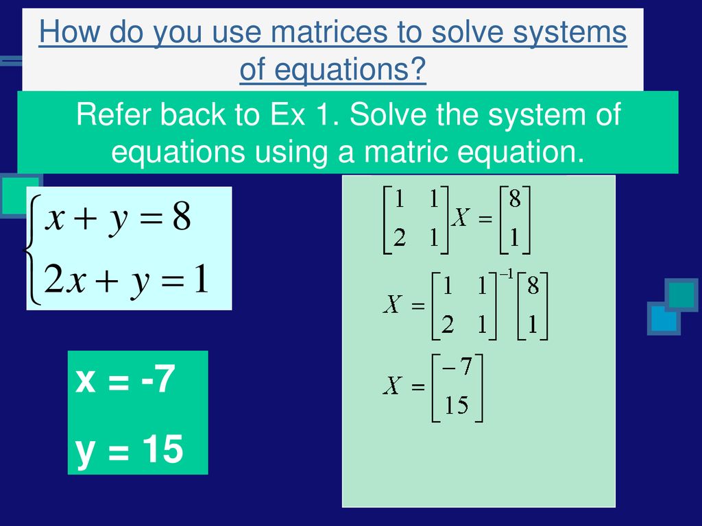 Lesson 8 solving systems of equations with matrices ppt download