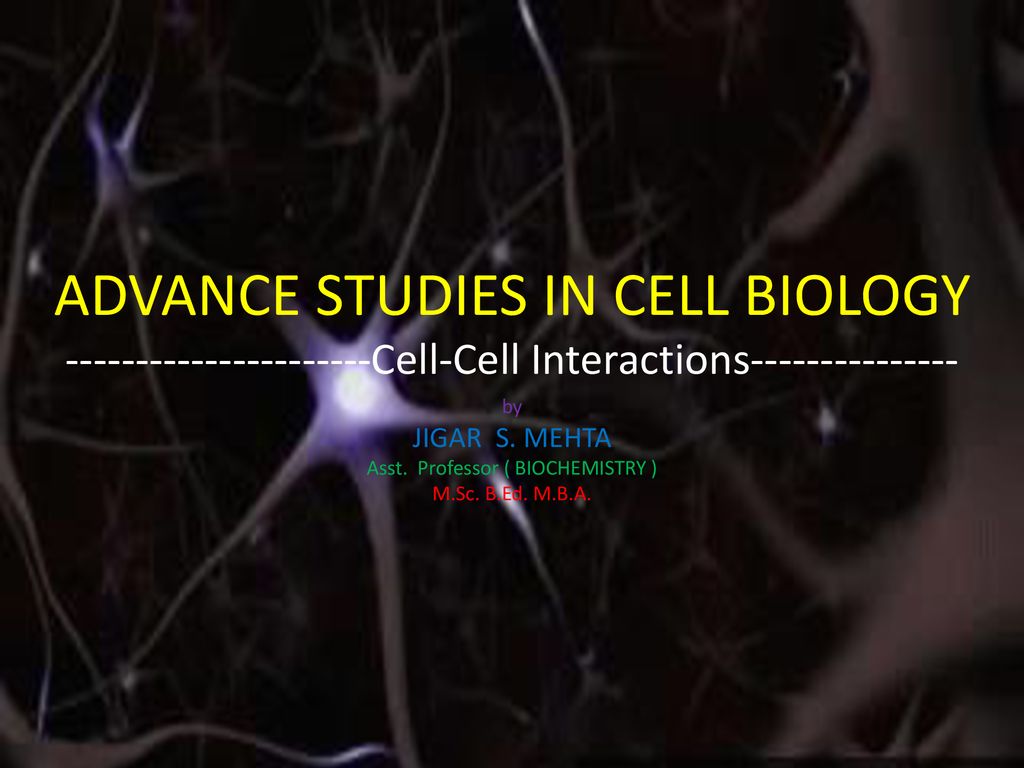 by JIGAR S. MEHTA Asst. Professor ( BIOCHEMISTRY ) M.Sc. B.Ed. M.B.A.