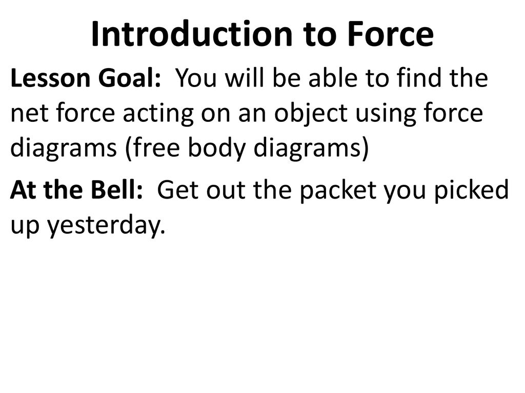 Introduction to Force