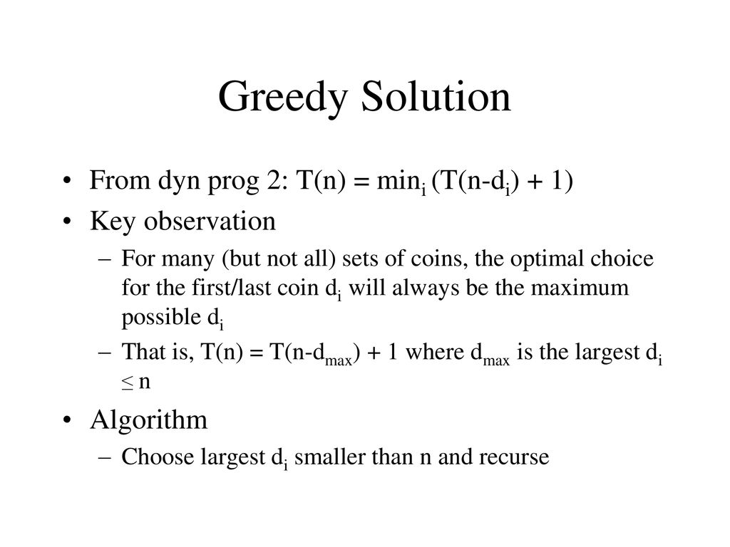 Greedy Algorithms Basic idea Connection to dynamic programming - ppt ...