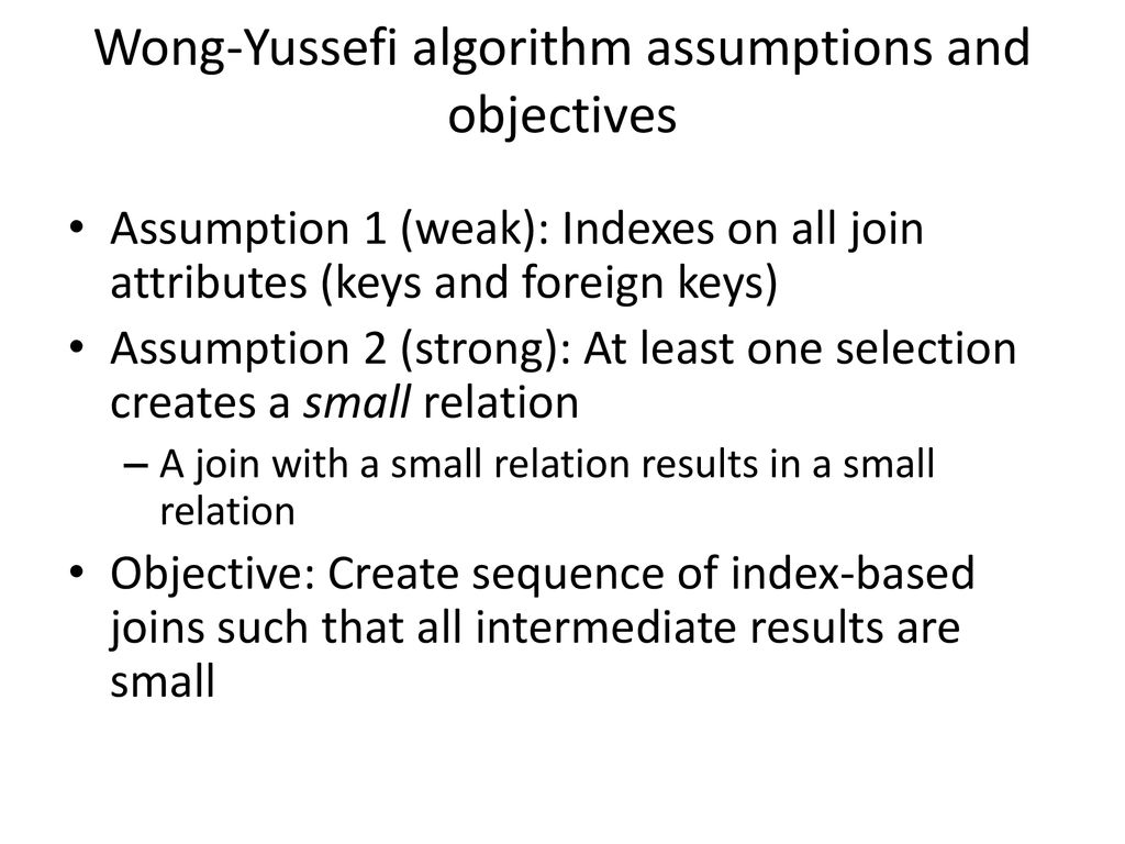 Arranging the Join Order: the Wong-Youssefi algorithm (INGRES) - ppt ...