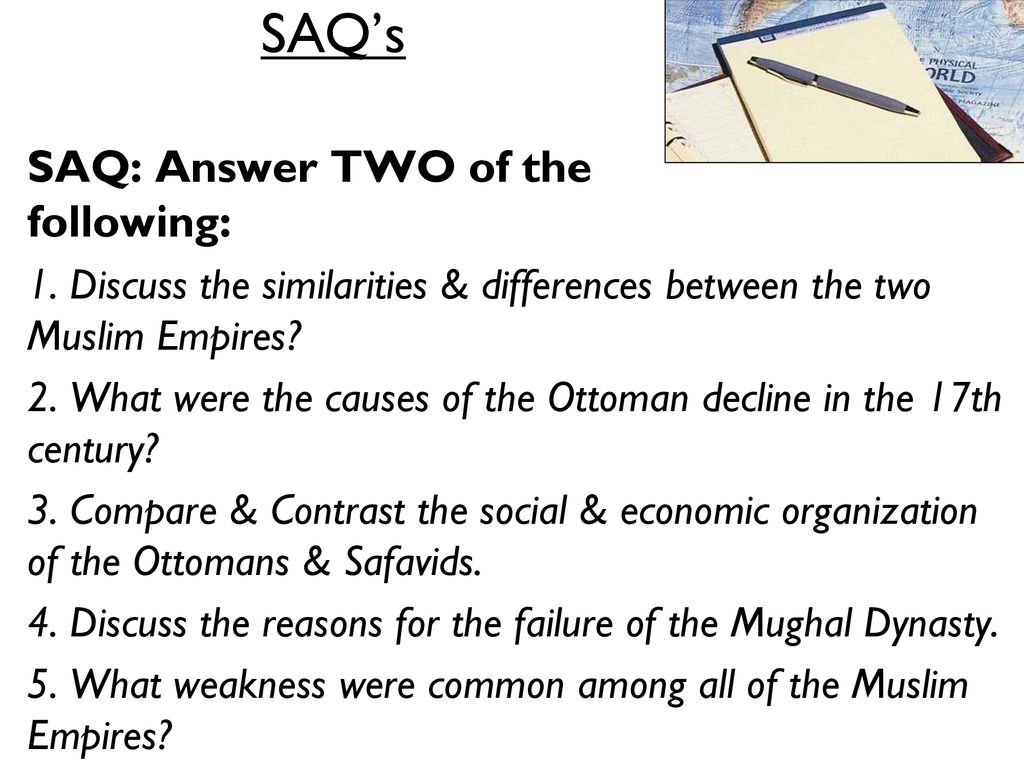 SAQ’s SAQ: Answer TWO of the following: