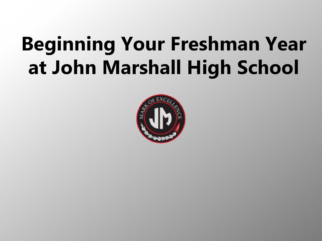 Beginning Your Freshman Year at John Marshall High School