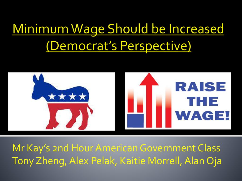 Minimum Wage Should be Increased (Democrat’s Perspective)