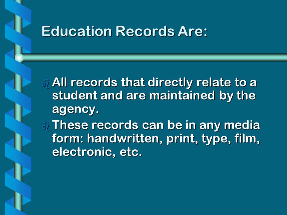 Education Records Are: