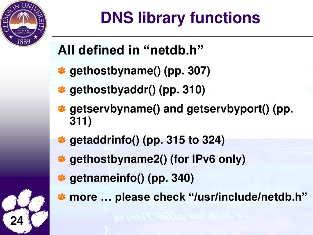 DNS library functions All defined in netdb.h