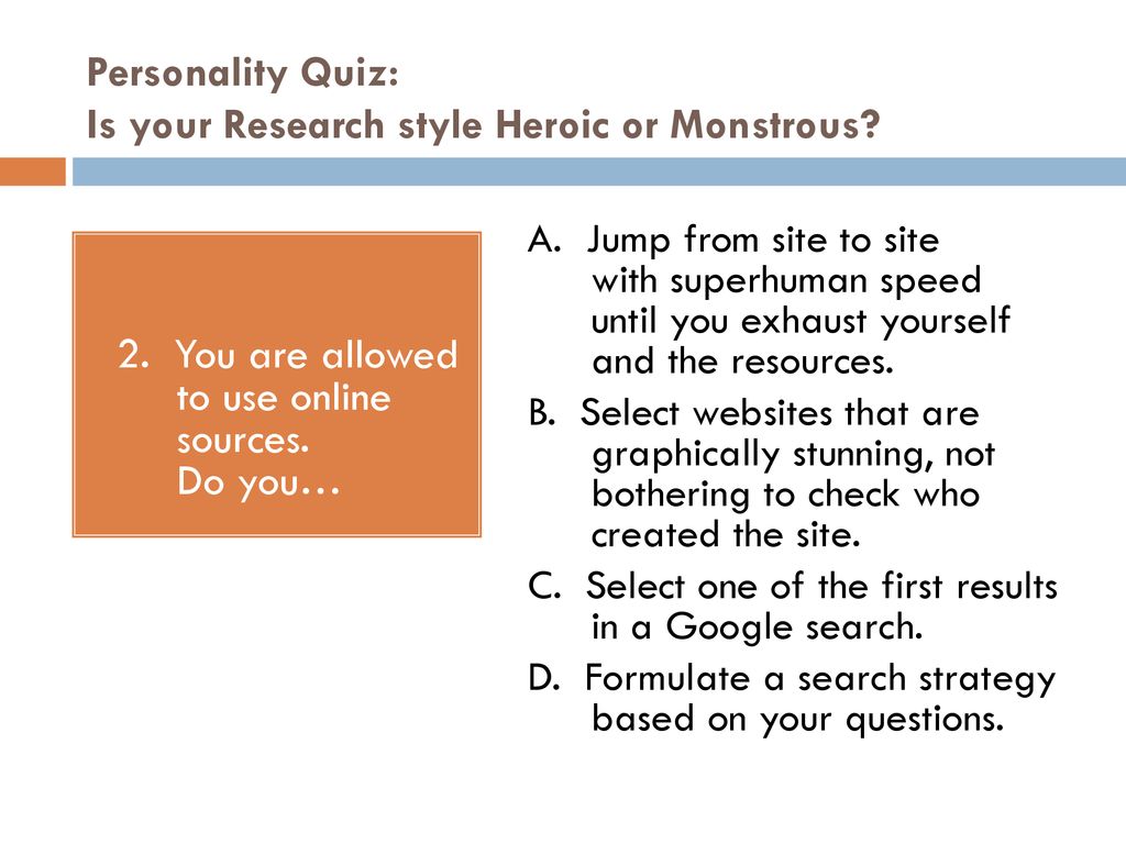 Personality Quiz: Is your Research style Heroic or Monstrous