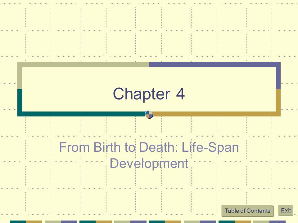 From Birth to Death: Life-Span Development