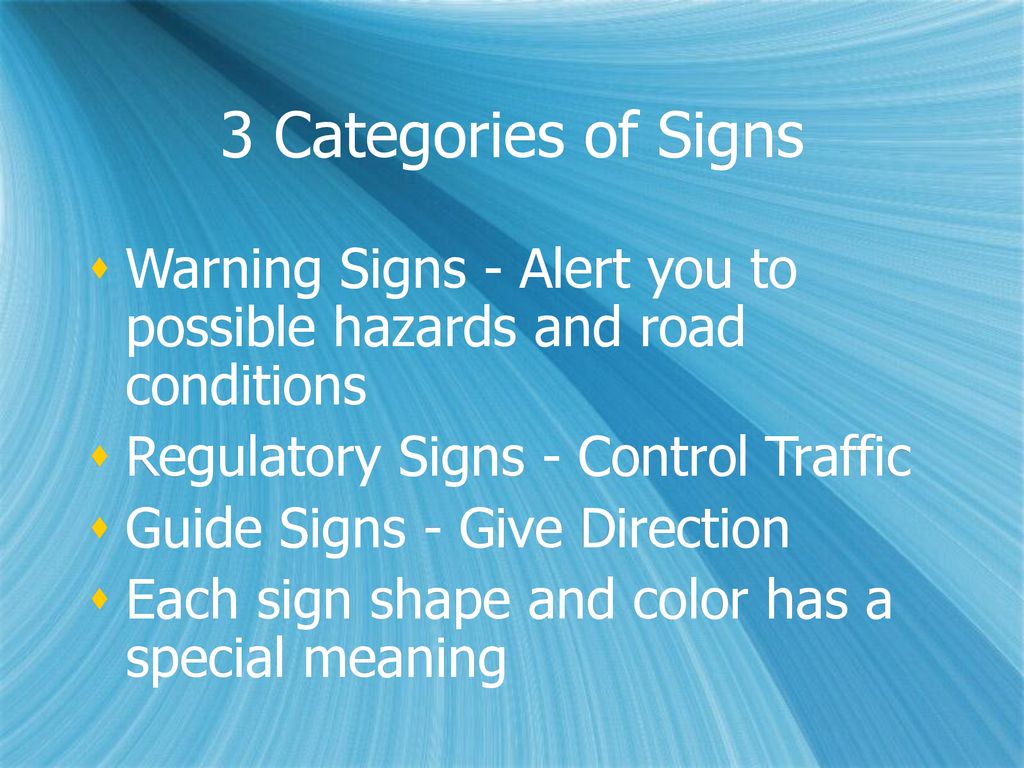 3 Categories Of Signs Warning Signs Alert You To Possible