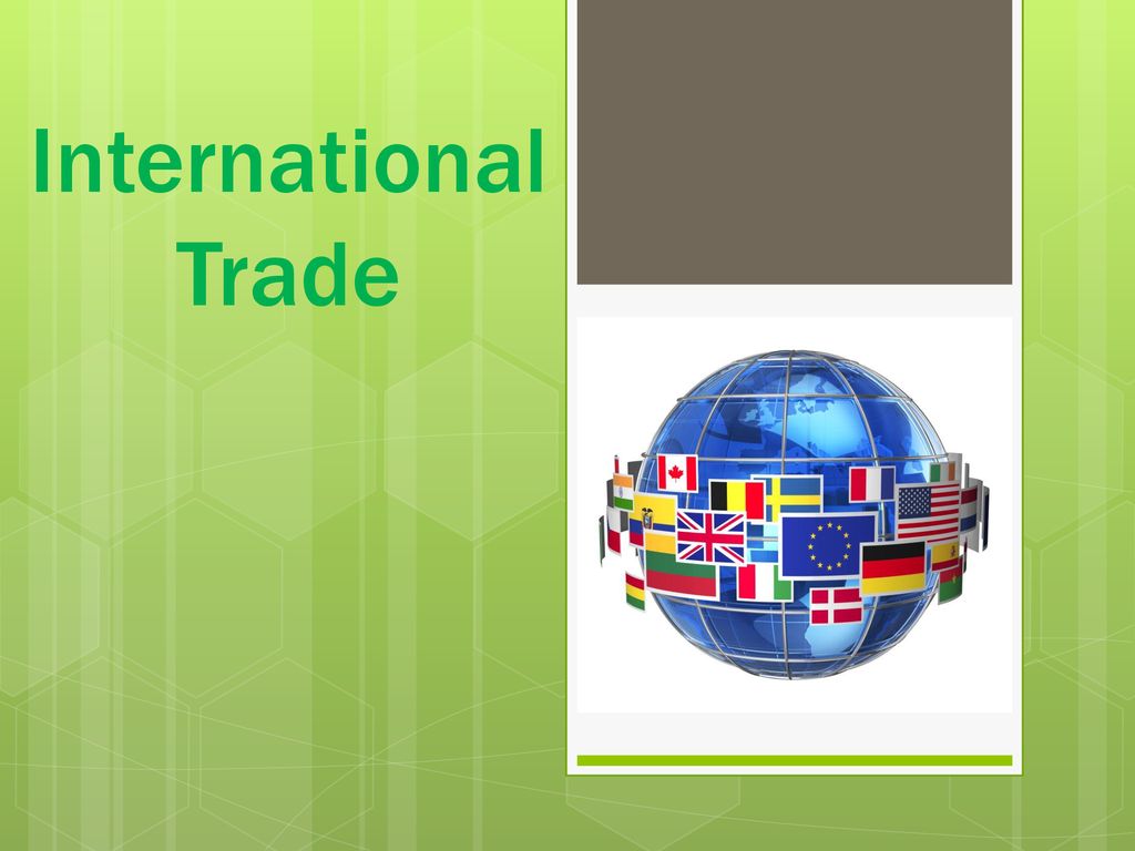 International Trade. - ppt download