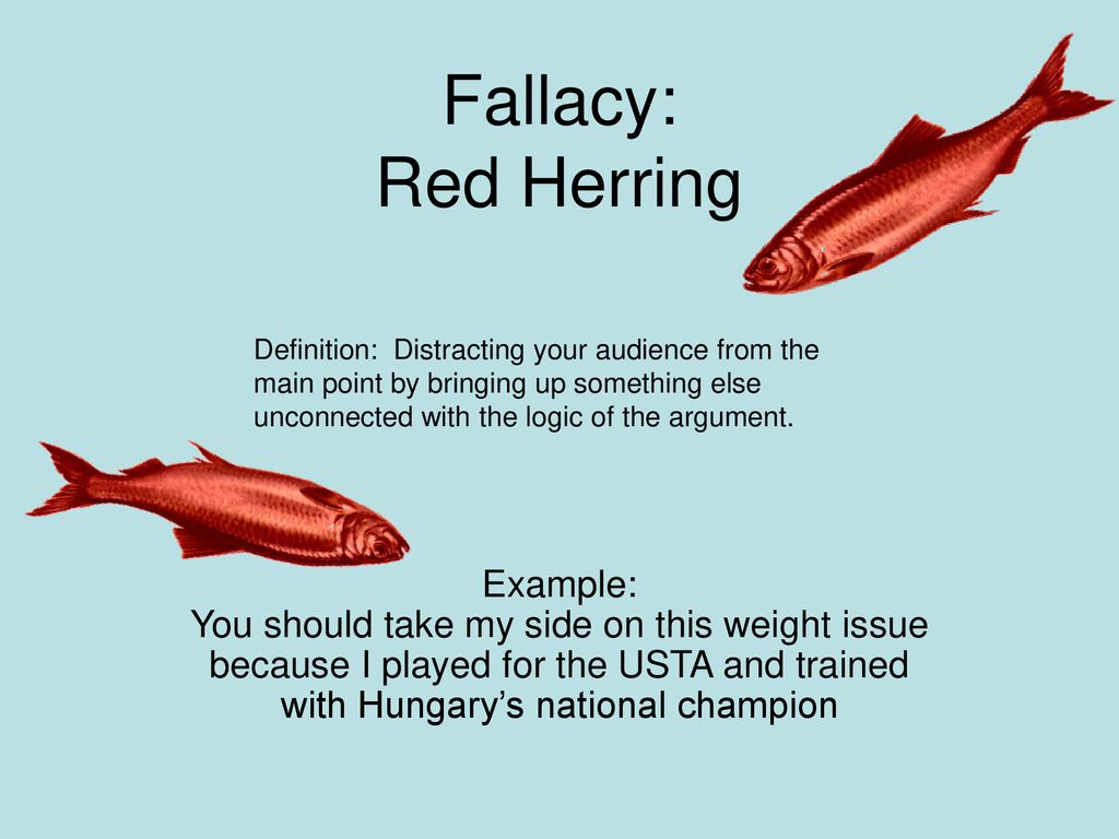 Red herring. Red Herring Fallacy. Red Herring examples. Red Herring идиома. A Red Herring этимология.
