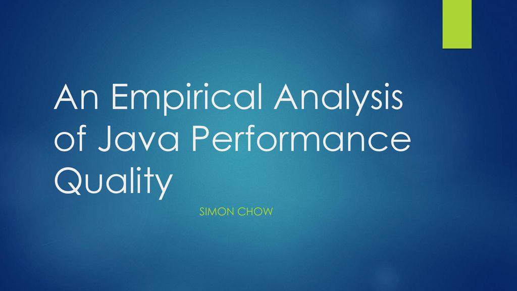 An Empirical Analysis of Java Performance Quality - ppt download