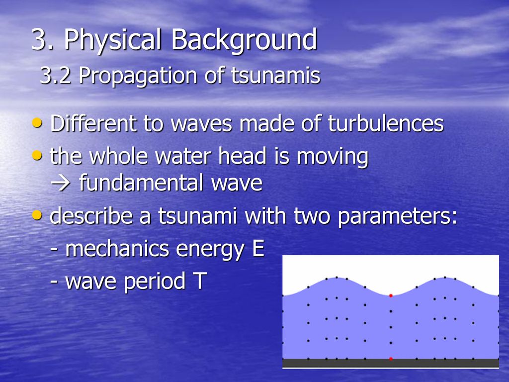 3. Physical Background 3.2 Propagation of tsunamis