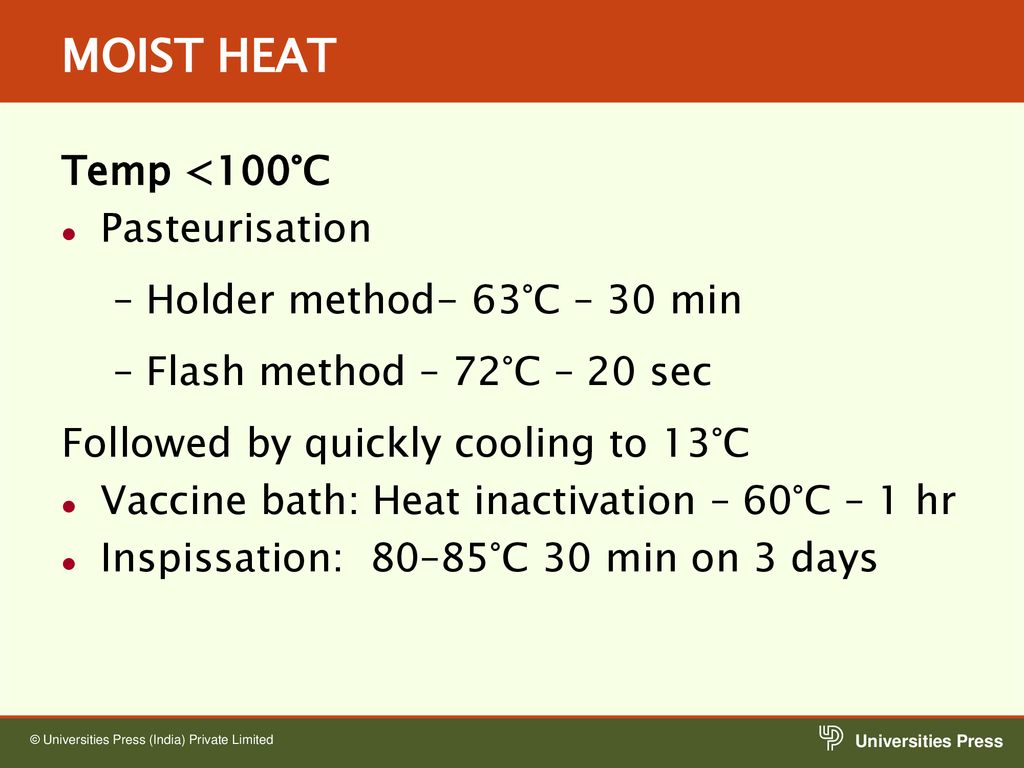 MOIST HEAT Temp <100°C Pasteurisation