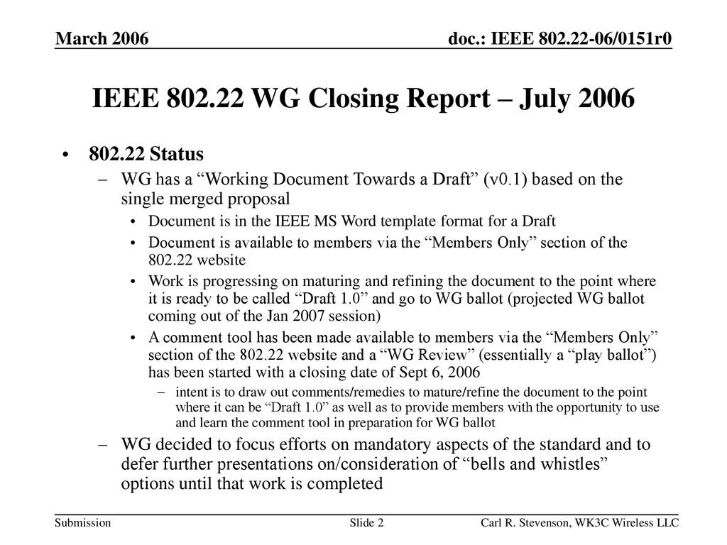 IEEE WG Closing Report – July 2006