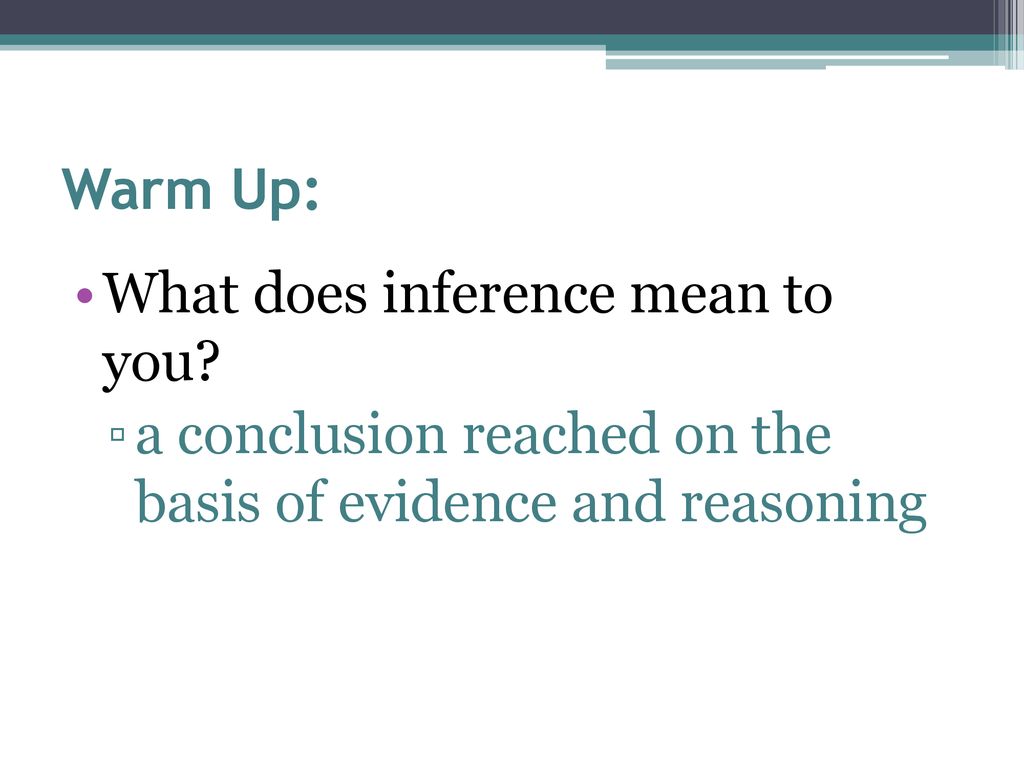 Warm up what does inference mean to you ppt download