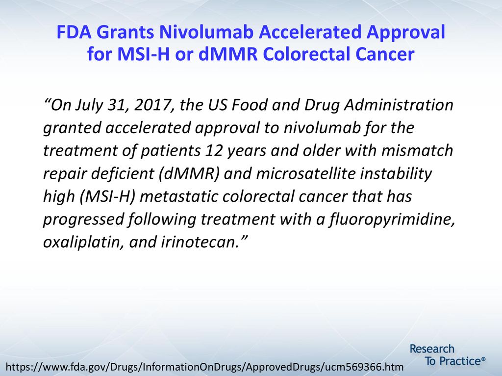 https://slideplayer.com/slide/13951991/86/images/27/FDA+Grants+Nivolumab+Accelerated+Approval+for+MSI-H+or+dMMR+Colorectal+Cancer.jpg