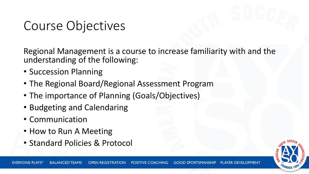 Course Objectives Regional Management is a course to increase familiarity with and the understanding of the following: