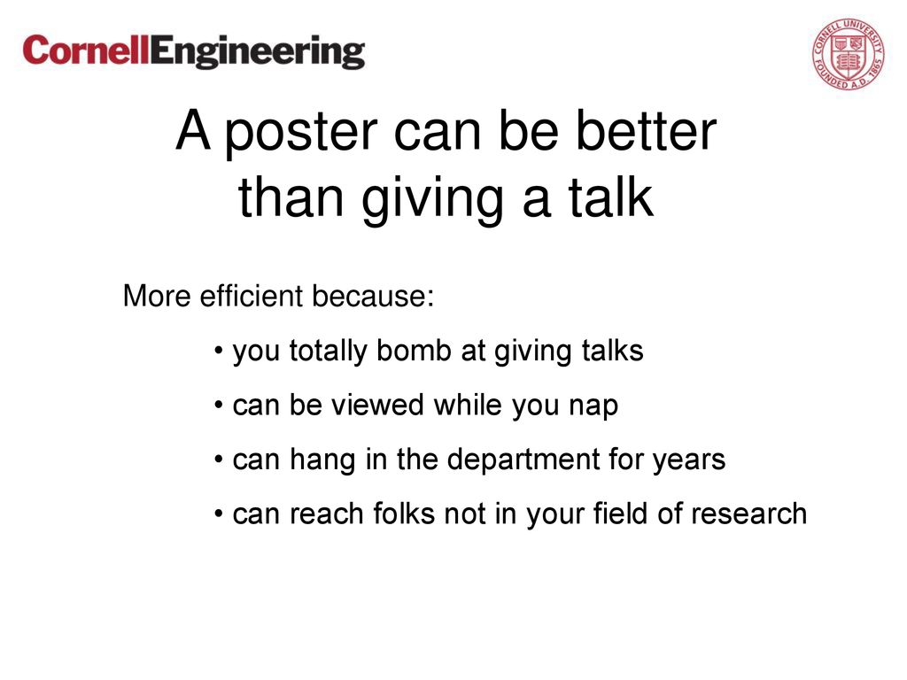 A poster can be better than giving a talk