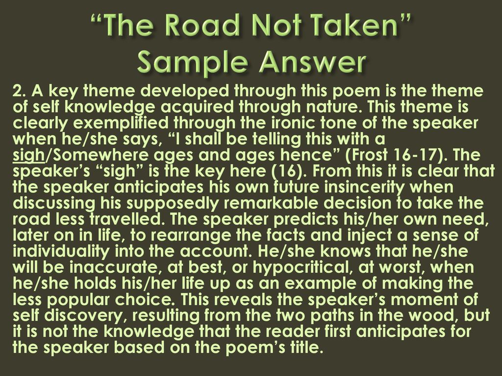 The Road Not Taken” Sample Answer - ppt download