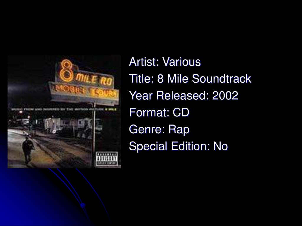 Artist Various Title 8 Mile Soundtrack Year Released Ppt Download